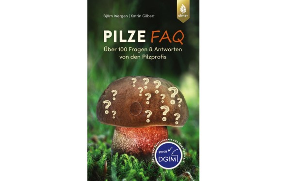 Pilze FAQ - Über 100 Fragen &amp; Antworten