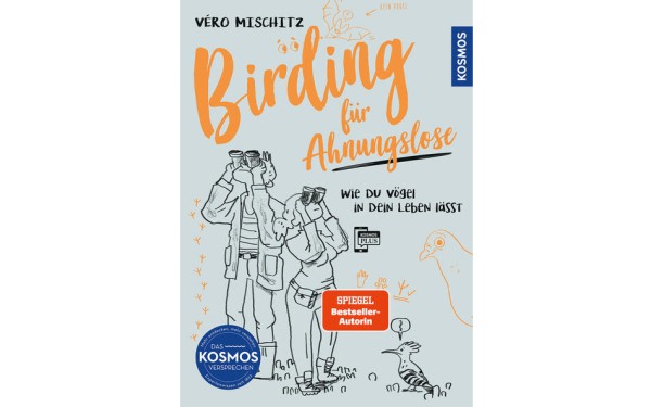 Birding für Ahnungslose - Wie du Vögel in dein Leben lässt