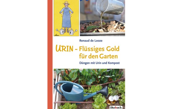 Urin – Flüssiges Gold für den Garten