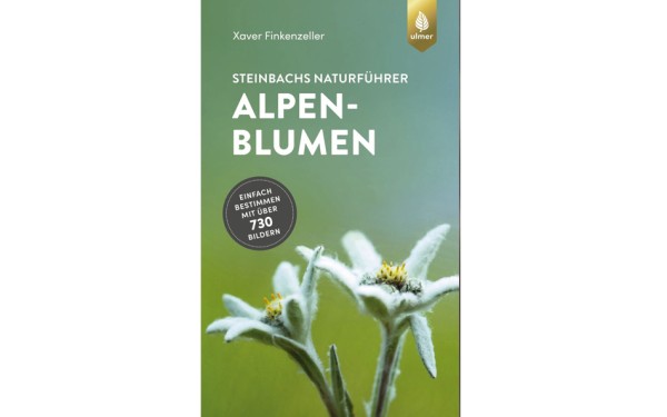 Steinbachs Naturführer Alpenblumen