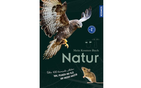 Mein Kosmos-Buch Natur - Über 464 heimische Arten